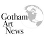 Gotham Art News