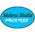 Mekrez Media መቅረዝ ሚዲያ 