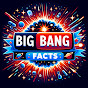 BigBang Facts