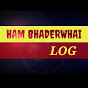 Ham bhaderwhai log