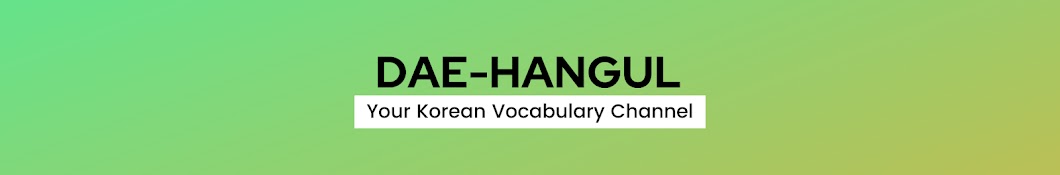 Learn Korean with Dae-Hangul