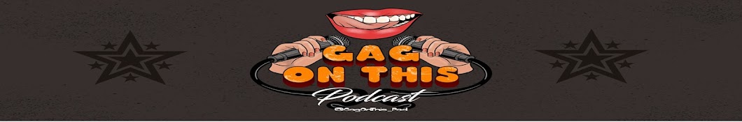 Gag on This Podcast