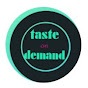 Taste on demand