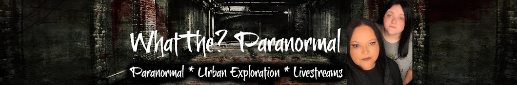 WhatThe? Paranormal Banner