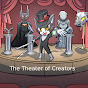 The Theater of Creators