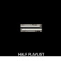 Half Playlist•