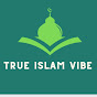True Islam Vibe