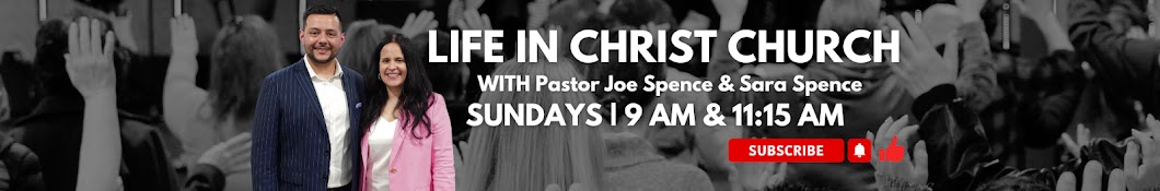 Joe Spence - Life in Christ Church