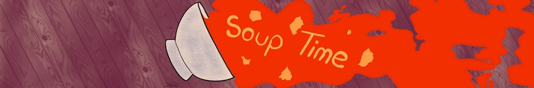 Soup Time