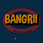 BangRii