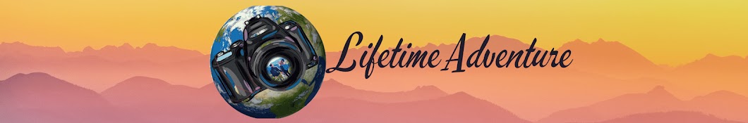 Lifetime Adventure