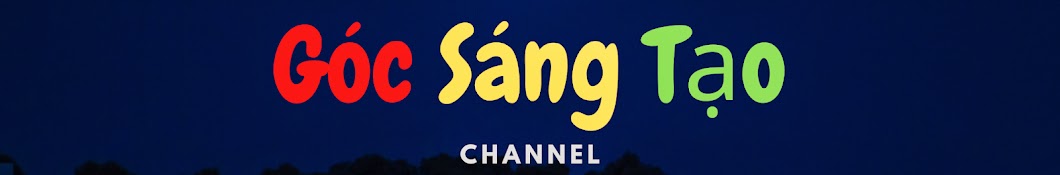 Góc Sáng Tạo Channel