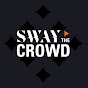 Sway the Crowd