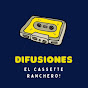 El Cassette Ranchero - Difusiones!