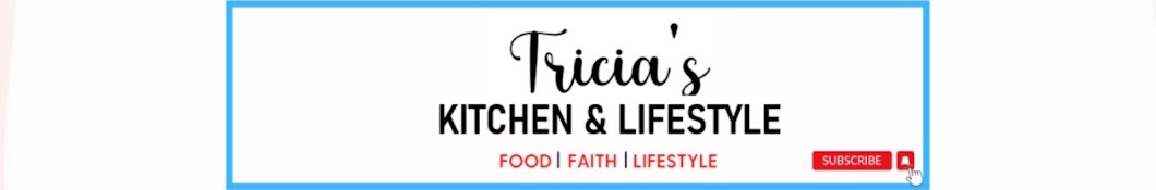 Tricia's Kitchen & Lifestyle