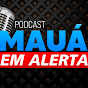 PODCAST MAUA EM ALERTA 