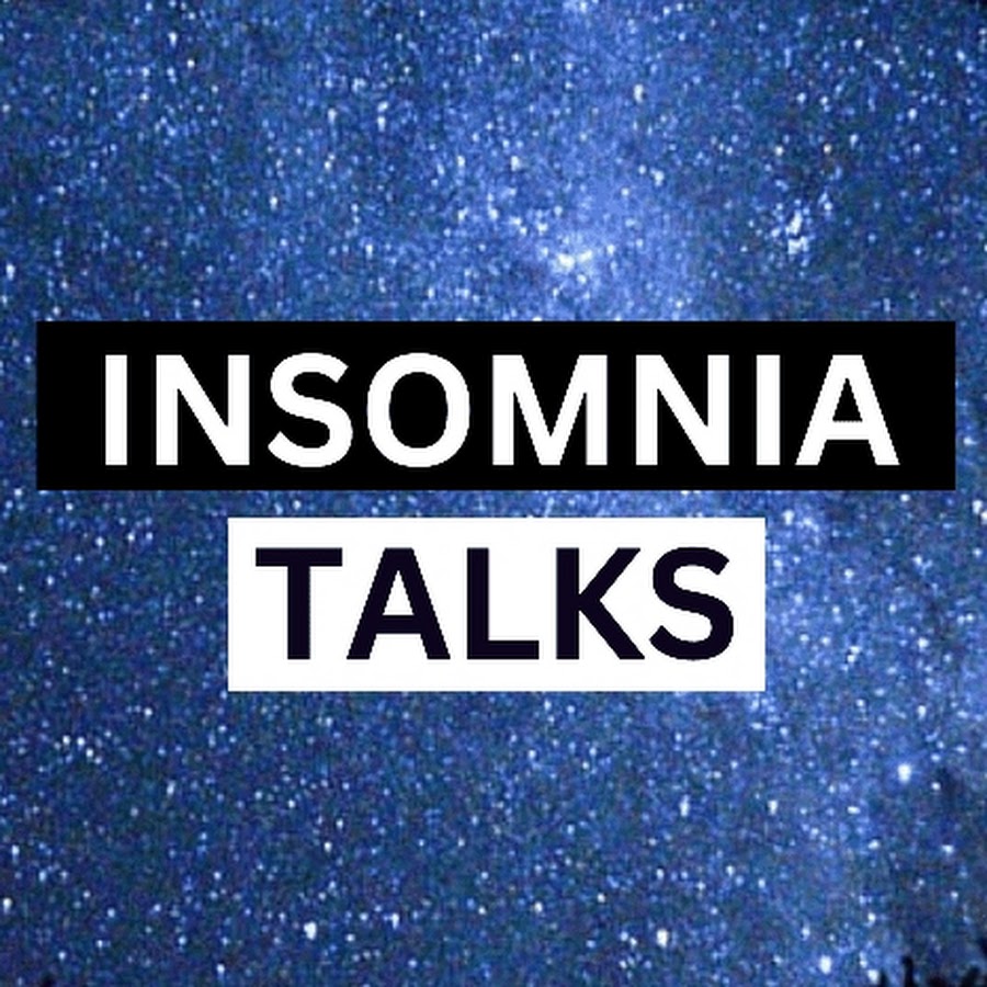 Insomnia Talks