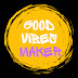 Good Vibes Maker