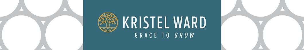 Grace to Grow with Kristel Ward