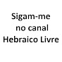 Sigam-me no canal HEBRAICO LIVRE