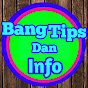 Bang Tips Dan Info