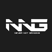 Never Not Grinding [NNG]
