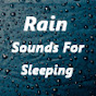 Rain Sounds For Sleeping