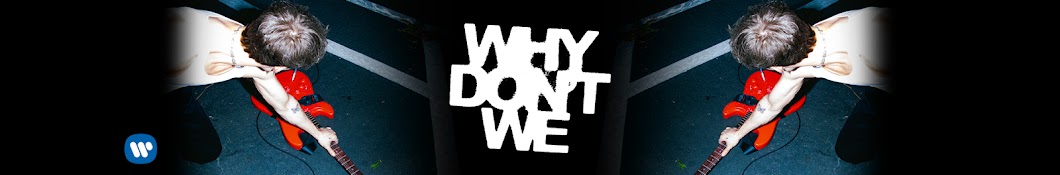 Why Don't We Banner
