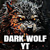 DARK WOLF YT