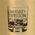 Whiskey Wisdom