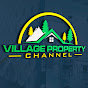 Village Property Channel