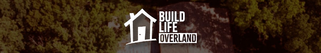 Build Life Overland