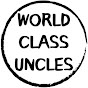 WORLD CLASS UNCLES