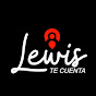 LEWIS TE CUENTA