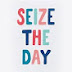 씨즈더데 | Seize the day