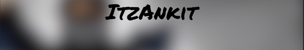 ItzAnkit