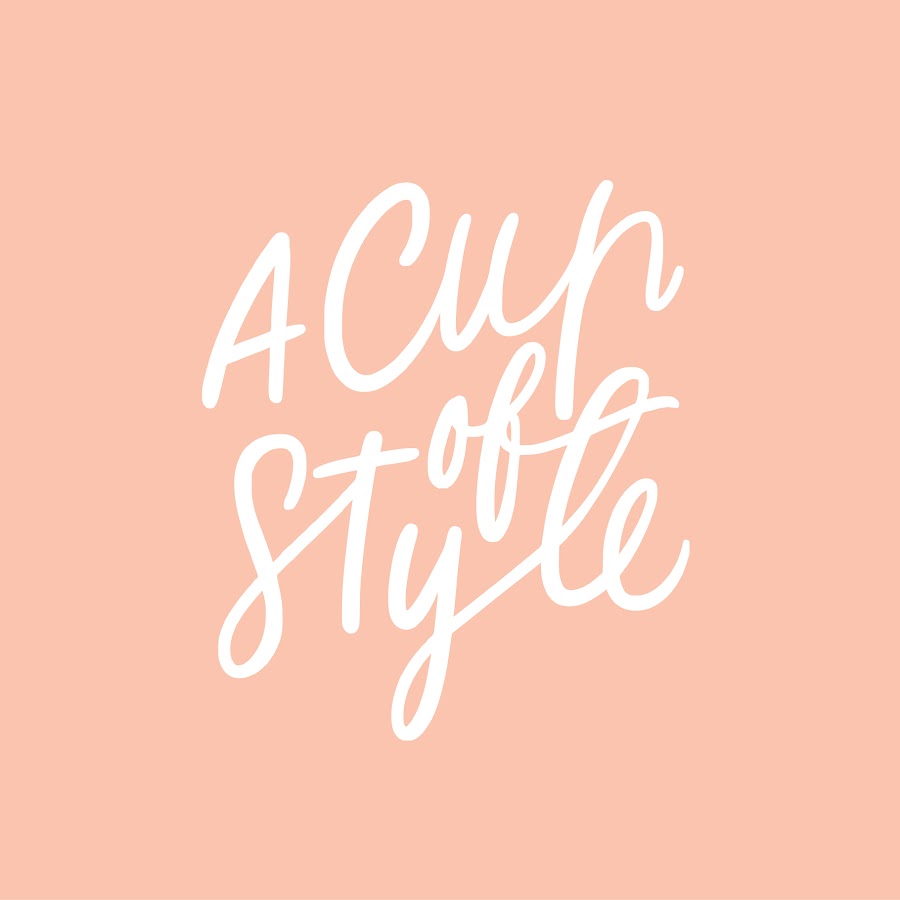 A Cup of Style @acupofstyle