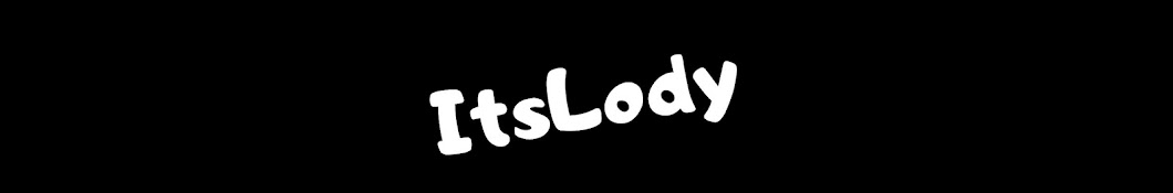 ItsLody