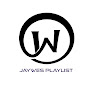 JAYWES PLAYLIST 