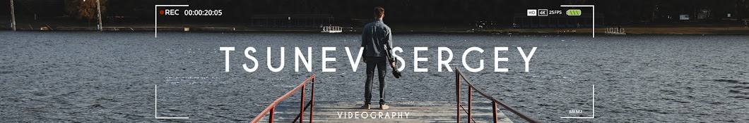 Sergey Tsunev (Videography)