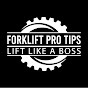 Forklift Pro Tips
