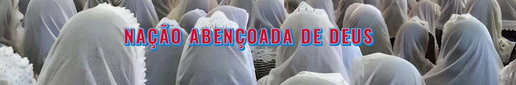  NAÇÃO ABENÇOADA DE DEUS