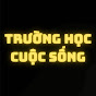 TRƯỜNG HỌC CUỘC SỐNG