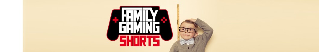 Family Gaming SHORTS Banner