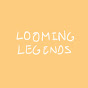 LoomingLegends