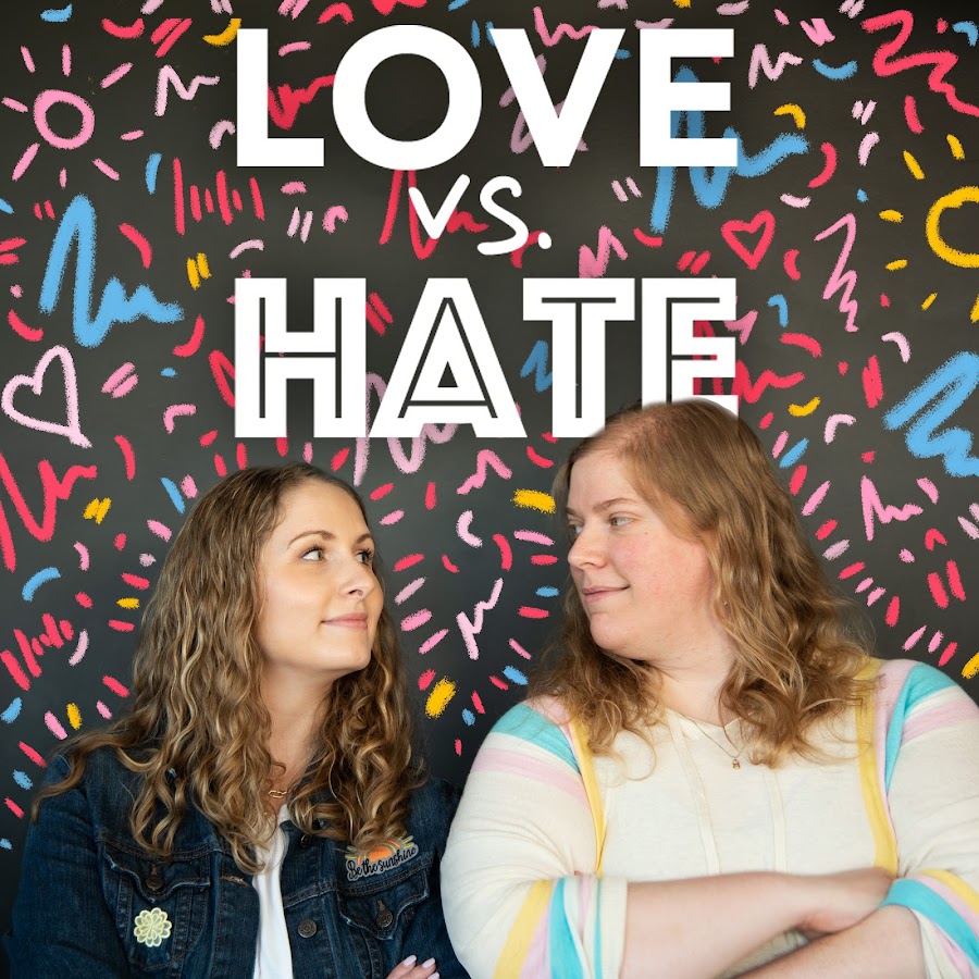 Love vs Hate Podcast