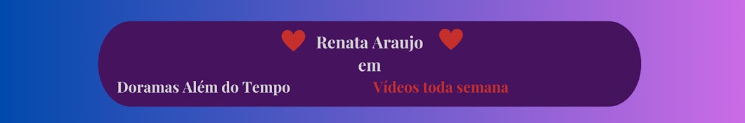 Renata Araujo: Doramas Além do Tempo