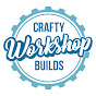 Crafty Workshop Builds