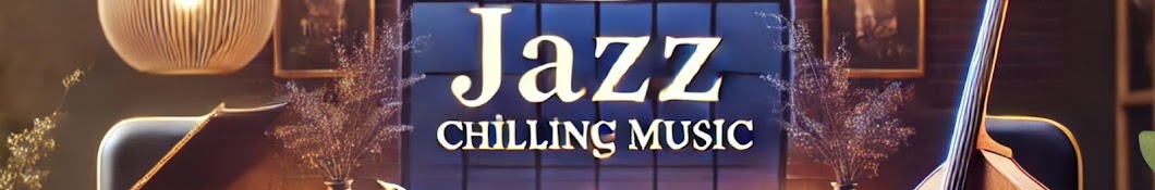 Jazz Chilling Music