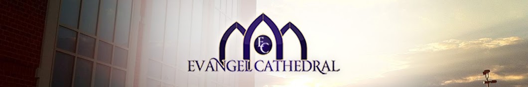 Evangel Cathedral Banner